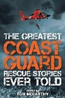 John Fricke, Tom McCarthy - Greatest Coast Guard Rescue Stories Ever Told