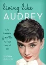 Victoria Loustalot - Living Like Audrey