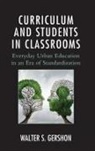 Walter S Gershon, Walter S. Gershon - Curriculum and Students in Classrooms