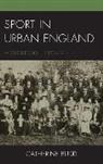 Catherine Budd - Sport in Urban England