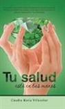Claudia Maria Villasenor, Claudia María Villaseñor - Tu salud está en tus manos