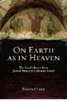 David Clark, David A. Clark - On Earth As in Heaven