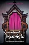 Carmen Garcia, Carmen García - Encontrando a Jesucristo