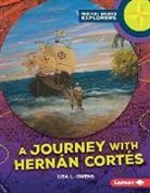 L. L. Owens, Lisa Owens, Lisa L Owens, Lisa L. Owens - A Journey with Hernán Cortés