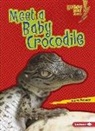 Jon Fishman, Jon M Fishman, Jon M. Fishman - Meet a Baby Crocodile
