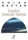 Shida Bazyar - Geceleri Sessizdir Tahran