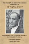 Peter Li - THE FATHER OF NON-HAN CHINESE LINGUISTICS LI FANG-KUEI