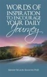 Minnie Walker-Simmons, Phd Minnie Walker-Simmons - Words of Inspiration to Encourage Your Daily Journey