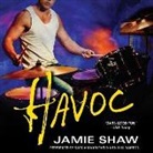 Jamie Shaw, Will Damron, Saskia Maarleveld - Havoc: Mayhem Series #4 (Audiolibro)