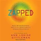 Ann Louise Gittleman, Ann Louise Gittleman Cns, Angela Starling - Zapped: Why Your Cell Phone Shouldn't Be Your Alarm Clock and 1,268 Ways to Outsmart the Hazards of Electronic Pollution (Audio book)