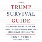 Gene Stone, Danny Campbell - The Trump Survival Guide: Everything You Need to Know about Living Through What You Hoped Would Never Happen (Audio book)