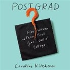 Caroline Kitchener, Amanda Dolan - Post Grad: Five Women and Their First Year Out of College (Hörbuch)