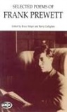 Frank Prewett, Barry Callaghan, Bruce Meyer - Selected Poems of Frank Prewett