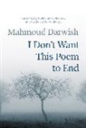 Mahmoud Darwish, Mahmoud/ Shaheen Darwish, Darwish Mahmoud, Mohammad Shaheen - I Don't Want This Poem to End