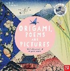 Nosy Crow, Nosy Crow Ltd - British Museum: Origami, Poems and Pictures Celebrating the Hokusai