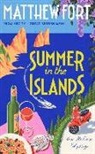 Matthew Fort - Summer in the Islands