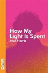Harris, Alan Harris - How My Light Is Spent