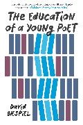 David Biespiel,  Biespiel David - The Education of a Young Poet