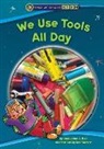 Jacqueline Ball, Jacqueline A Ball, Jacqueline A. Ball, Ken Bowser - WE USE TOOLS ALL DAY