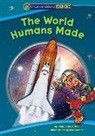 Jacqueline Ball, Jacqueline A Ball, Jacqueline A. Ball, Ken Bowser - The World Humans Made