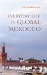 Rachel Newcomb - Everyday Life in Global Morocco