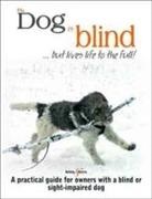 Nicole Horsky, Horsky Nicole - My Dog Is Blind - But Lives Life to the Full!