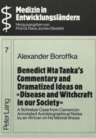 Alexander Boroffka - Benedict Nta Tanka's Commentary and Dramatized Ideas on "Disease and Witchcraft in our Society"