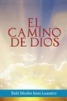 Rabi Moshe Jaim Luzzatto - El Camino de Dios