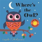 Ingela P Arrhenius, Ingela P. Arrhenius, Nosy Crow, Ingela P. (ILT) Nosy Crow (COR)/ Arrhenius, Ingela P Arrhenius, Ingela P. Arrhenius - Where's the Owl?