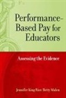 Ronald E. Hallett, Betty Malen, Jennifer King Rice, Jennifer King/ Malen Rice - Performance-Based Pay for Educators