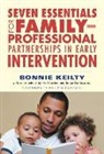 Bonnie Keilty - Seven Essentials for Family professional Partnerships in Early