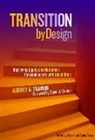 Audrey Trainor, Audrey A Trainor, Audrey A. Trainor, Audrey A./ Connor Trainor, Alfredo J Artiles, Alfredo J. Artiles... - Transition by Design