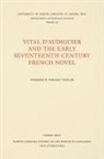 Frederick Wright Vogler - Vital d'Audiguier and the Early Seventeenth-Century French Novel