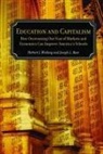 Joseph Bast, Joseph L Bast, Joseph L. Bast, Herbert J Walberg, Herbert J. Walberg - Education and Capitalism