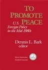 Dennis L Bark, Dennis L. Bark, Dennis L. Bark - To Promote Peace