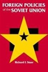 Richard F Staar, Richard F. Staar - Foreign Policies of the Soviet Union