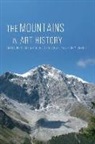 Peter Helman Mark, Peter Helman, Peter Mark, Penny Snyder - Mountains in Art History