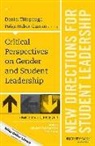 Paige Haber-Curran, Paige Tillapaugh Haber-Curran, Daniel Tillapaugh, Daniel Haber-Curran Tillapaugh - Critical Perspectives on Gender and Student Leadership