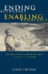 Robert I. Rotberg, Rotberg Robert I. - Ending Autocracy, Enabling Democracy