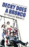 D Maxwell, Douglas Maxwell - Decky Does A Bronco