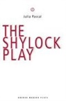 Julia Pascal, Julia (Author) Pascal, William Shakespeare, Julia Pascal - The Shylock Play