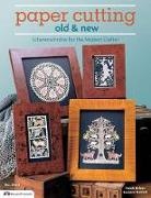 Carol Behrer, Suzanne McNeill - Paper Cutting Old & New