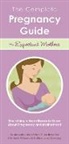 Alex A. Lluch - The Complete Pregnancy Guide for Expectant Mothers: Everything a Mom Needs to Know about Pregnancy and Motherhood