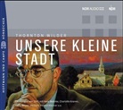 Thornton Wilder, Dagmar Altrichter, Helmut Käutner, Harry Meyen - Unsere kleine Stadt, 1 Audio-CD (Audio book)