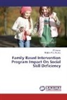 Müdriye Yildiz Biçakçi, Gü Kadan, Gül Kadan, Müdriye Y ld z B çakç, Müdriye Y¿ld¿z B¿çakç¿, Müdriye Yildiz Biçakçi - Family Based Intervention Program Impact On Social Skill Deficiency