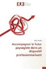 Gilles Saussez - Accompagner le futur paysagiste dans un dispositif professionnalisant