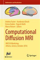Andrea Fuster, Aurobrat Ghosh, Aurobrata Ghosh, Enrico Kaden, Enrico Kaden et al, Yogesh Rathi... - Computational Diffusion MRI