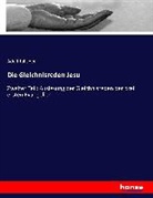 Adolf Jülicher - Die Gleichnisreden Jesu