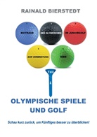 Rainald Bierstedt - Olympische Spiele und Golf