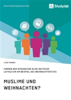 Luise Franke - Muslime und Weihnachten?